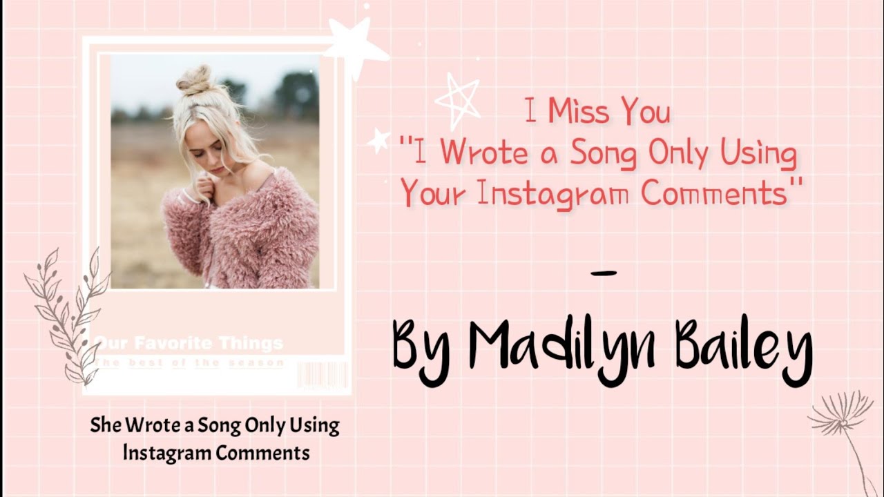 Madilyn Bailey - I Miss You "I Wrote A Song Only Using Your Instagram ...
