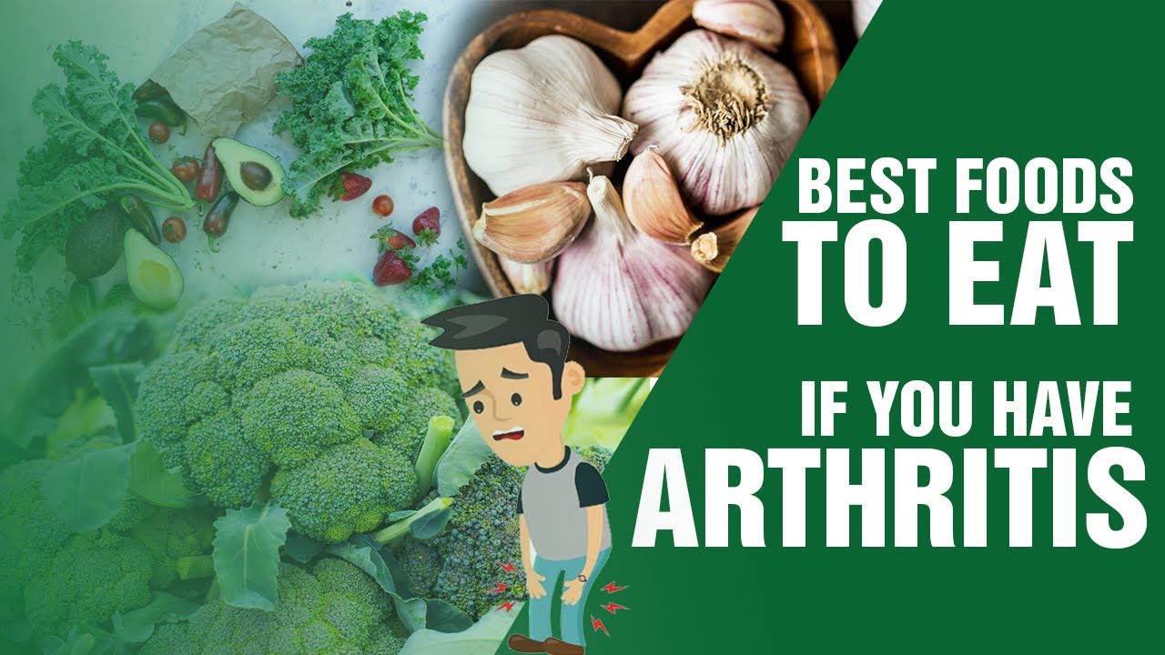 Best Foods For Arthritis | What should people with Arthritis eat