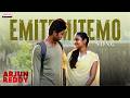 Emitemitemo Song | Arjun Reddy | Vijay Deverakonda, Shalini Pandey | Sandeep Reddy Vanga | Radhan
