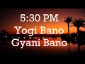 5 30 pm bk traffic control yogi bano gyani bano