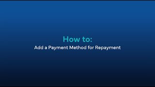 How to: Add a Payment Method for Repayment