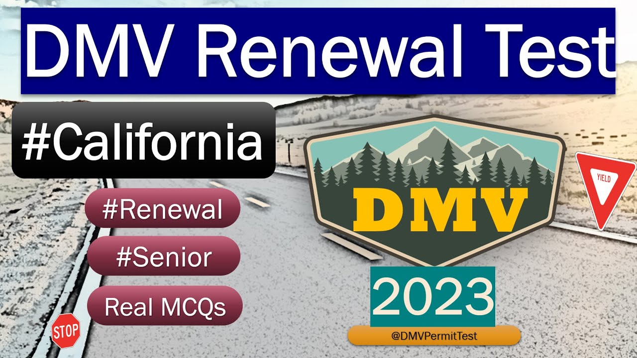 California DMV Renewal Test for Seniors / Renewal 2023 Official Test