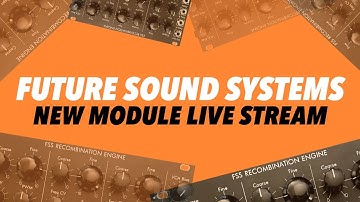 Future Sound Systems interview // NEW Recombination Engine & Desktop Pin Matrix