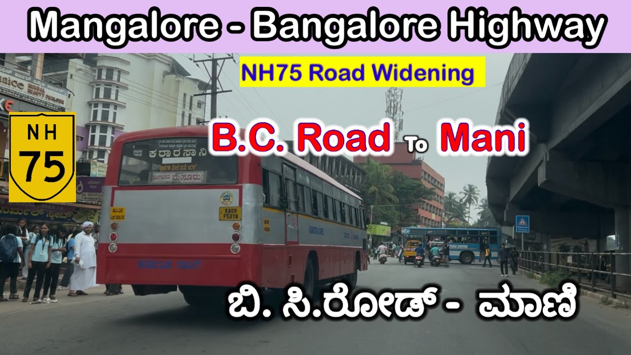 Mangalore-Bangalore NH75- B C Road to Mani Road Widening Latest Updates 
