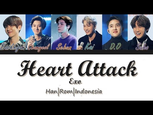 EXO (엑소) - Heart Attack [Han/Rom/Indo] Color Coded Lirik Terjemahan Indonesia class=