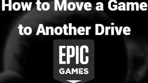 How to Move a Game to Another Drive in Epic Games – Step-by-Step Guide
