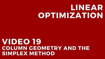 Linear Optimization - Video 19: Column geometry and the simplex method