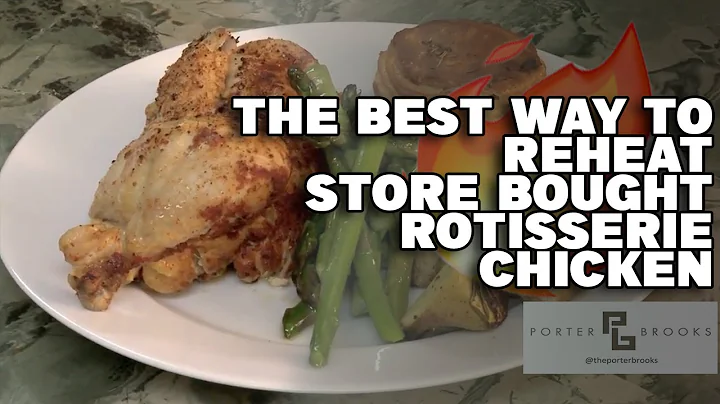 How to Reheat Store Bought Rotisserie Chicken Properly