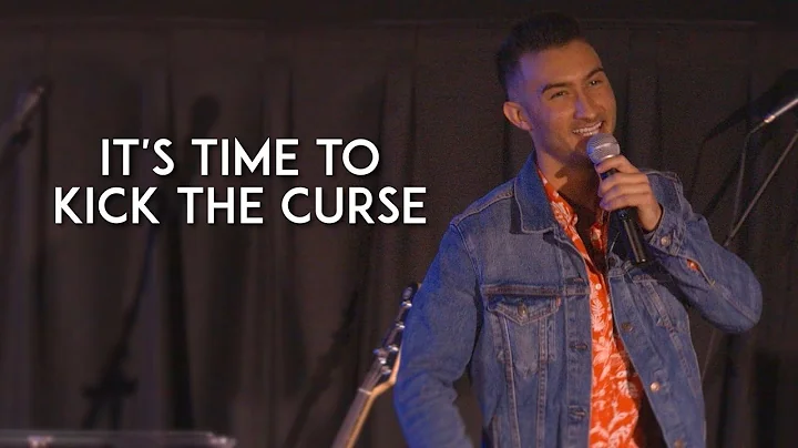 It's Time to Kick the Curse | Pastor Evan Wilson