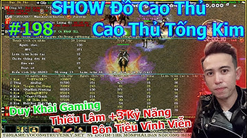 Duy Khải Thiếu Lâm Bôn Tiêu +3 Kỷ Năng | SHOW Đồ 198 | TOP Tống Kim Đại Xã Tắc | Duy Khải Gaming