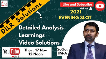 DILR  CAT 21 I SLOT3 I Analysis, Solutions, learnings I SoGo Sir, IIMA