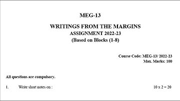 MEG 13 IGNOU SOLVED ASSIGNMENT 2022-2023 | WRITINGS FROM THE MARGINS JULY 2022 JANUARY 2023 STUDENTS