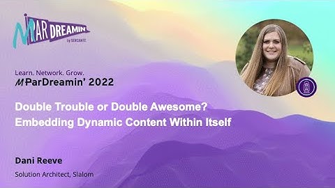 Double Trouble or Double Awesome  Embedding Dynamic Content within Dynamic Content