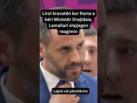 Liroi Kravatën Kur Rama E Bëri Ministër Lamallari Shpjegon Reagimin Edirama Viral Lajmeshqip 