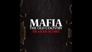 Mafia The Old Country - Teaser Trailer Soundtrack