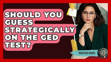 Should You Guess Strategically On The GED Test? - Your GED Coach