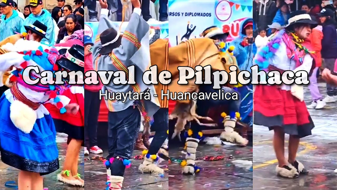 CARNAVAL DE PILPICHACA/ Huaytará/ HUNCAVELICA ⛰️🇵🇪 - 💓💙/ 💛💙