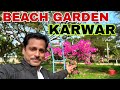 BEACH GARDEN BEST PLACES TO VISIT IN KARWAR @OmmSreeBharatYatraVlog 