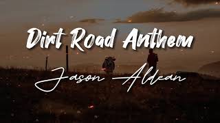 Jason Aldean - Dirt Road Anthem - Cover Lyrics
