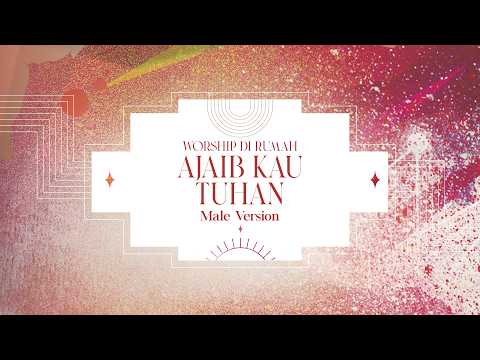 Ajaib Kau Tuhan - Worship Di Rumah (Female Version)