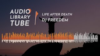 Life After Death by DJ Freedem | Hip Hop & Rap | Happy | Synth/Drums/Bass