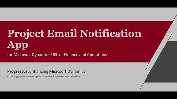 Project Manager - Project Email Notification App for Microsoft Dynamics 365 Finance and Operations