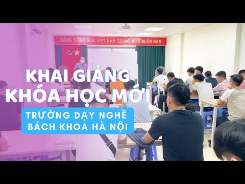 Video KHAI GIẢNG KHÓA HỌC MỚI THÁNG 06/2022 TẠI TRƯỜNG DẠY... - youtube