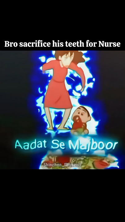 Shinchan Sacrifice his teeth for Beautiful nurse🥰 #shinchan #edit