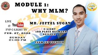 FVP MODULE 1: WHY MLM? BY CLIGHT OF TRIPLE -P TEAM CHAMPIONS