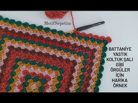 BEBEK BATTANİYESİ , KIRLENT , KOLTUK ŞALI VB.ÖRGÜLER İÇİN ; KOLAY VE AŞIRI KEYİFLİ ÖRGÜ MODELİ 🌸