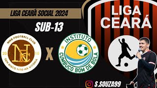 Liga Ceará Social 2024: Proj. Nike x Cumbuco Bom de Bola - Sub 13