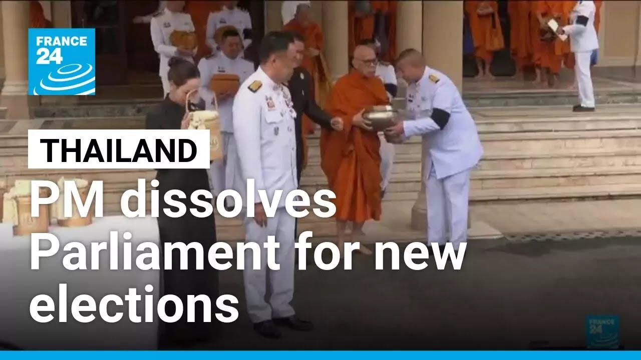 Thailand PM dissolves Parliament for new elections early next year • FRANCE 24 English