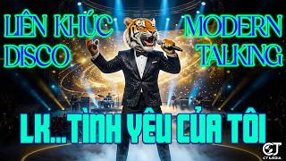 LK Nhạc Hoa Lời Việt CỰC HAY - Tuyển Chọn Nhạc DISCO Modern Talking 8x 9x Bất Hủ Theo Thời Gian