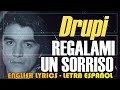 REGALAMI UN SORRISO - Drupi 1984 (Letra Español, English Lyrics, Testo italiano)