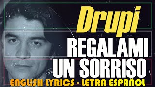 Video thumbnail of "REGALAMI UN SORRISO - Drupi 1984 (Letra Español, English Lyrics, Testo italiano)"