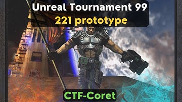 Unreal Tournament (1999) 221 prototype - CTF-Coret walkthrough