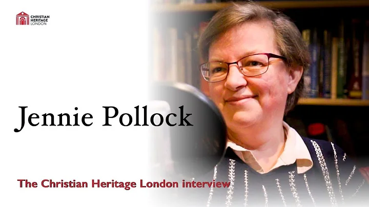 Jennie Pollock: the Christian Heritage London inte...