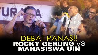 DEBAT PANAS ROCKY GERUNG VS MAHASISWA UIN