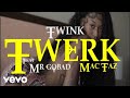 Boy Boy Twink Ft Mr Go Bad Mac Taz Twerk Sumthin Official Music Video Explicit Version Boy Boy Twink Ft Mr Go Bad Mac Taz Twerk Sumthin Official Music Video Explicit Version