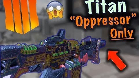 Operator Mod Only - Titan "Oppressor" (INSANE!) | Black Ops 4