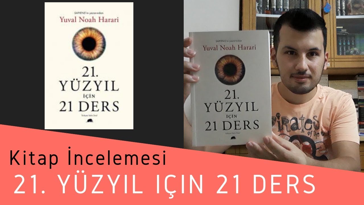 21. Yüzyıl İçin 21 Ders- Yuval Noah Harari (Kitap İncelemesi #9) - YouTube