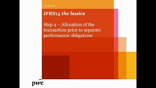 PwC's IFRS 15 the basics–Step 4–Allocation of transaction prices to separate performance obligations
