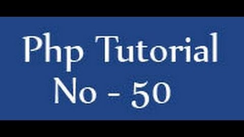 Php tutorials for beginners - 50 - select query in php