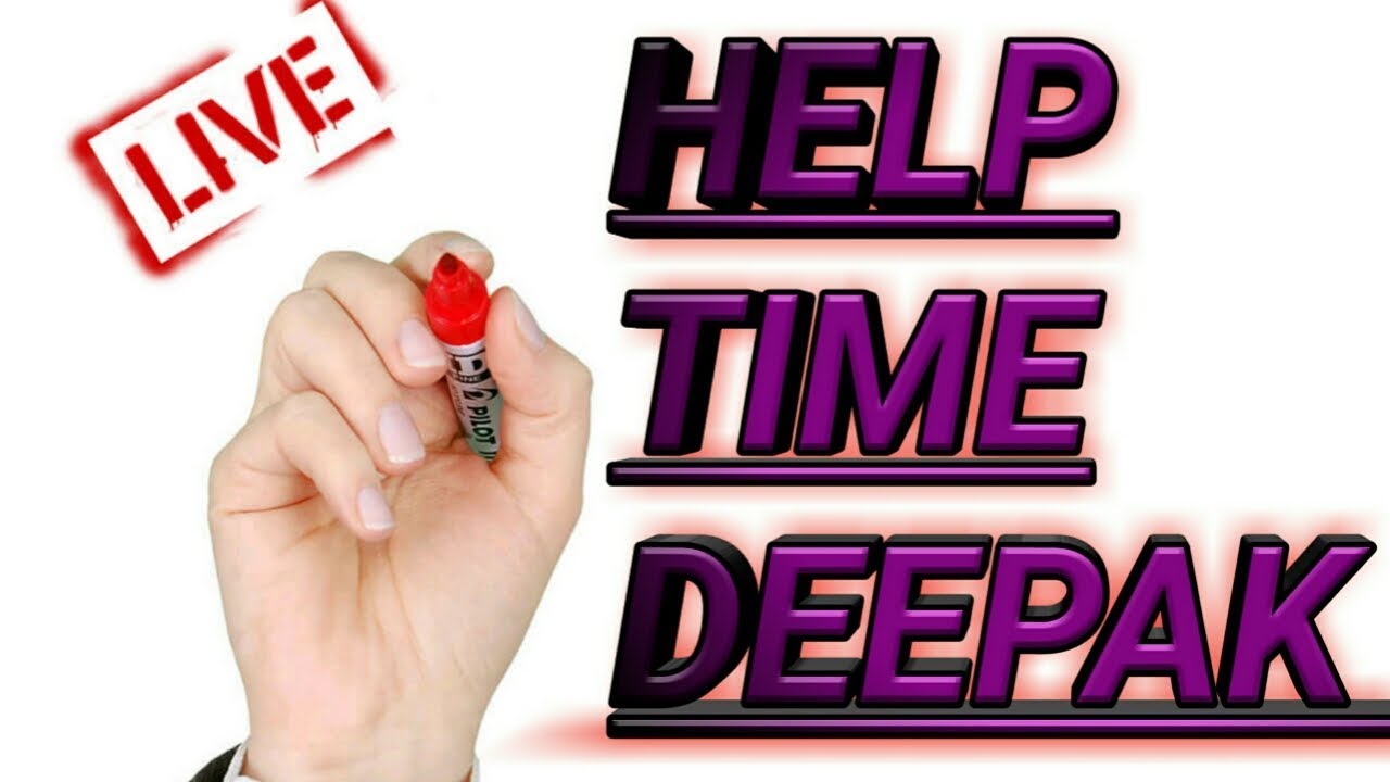 Help Time Deepak is live   