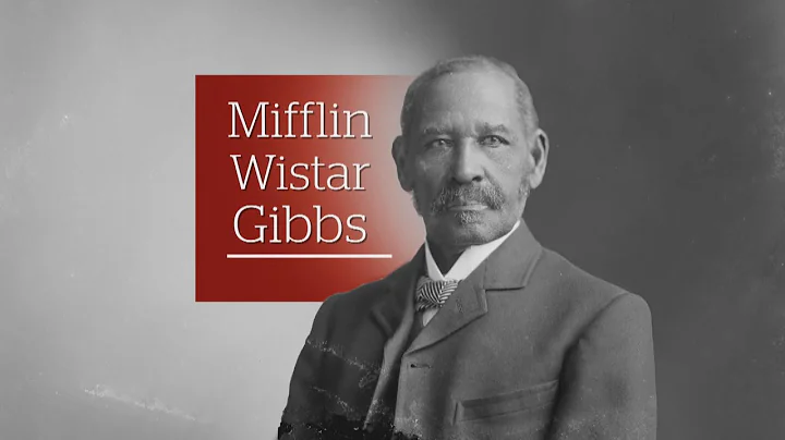 Mifflin Gibbs: Uncovering a Black B.C. pioneer