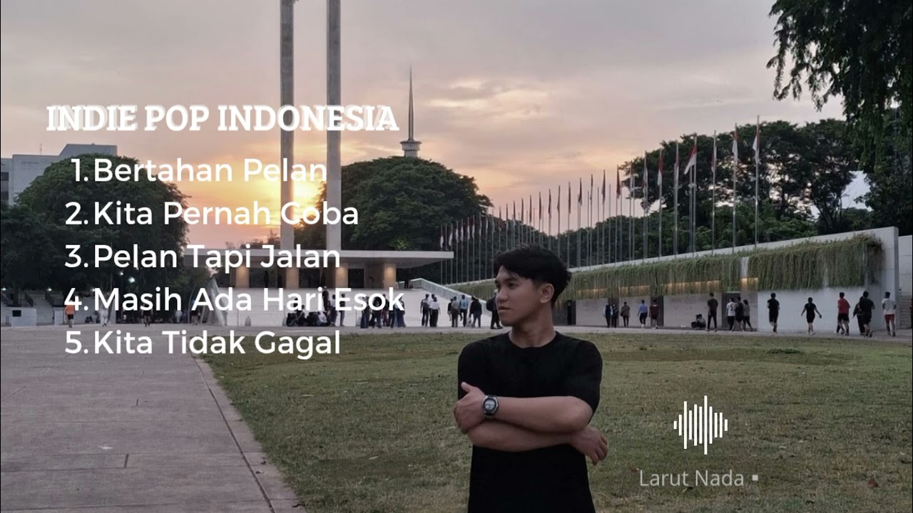 Playlist Indie Pop Indonesia 🎧Lagu Jujur Tentang Hidup & Proses