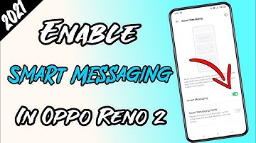 How To Enable Smart Messaging In Oppo Reno 2 ll Reno 2 Me Smart Messaging Kaise Enable Karen