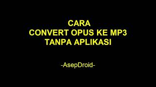 Cara Convert File OPUS ke MP3 Tanpa Aplikasi screenshot 5