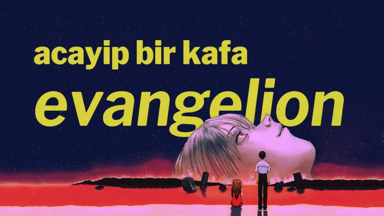 İZLEDİĞİM EN PSİKOLOJİK ANİME | Neon Genesis Evangelion Felsefesi