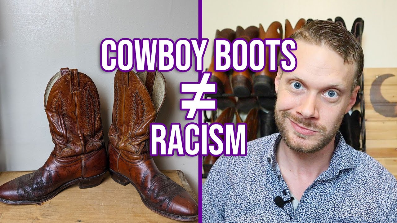 Wearing Cowboy Boots is NOT Racist - YouTube